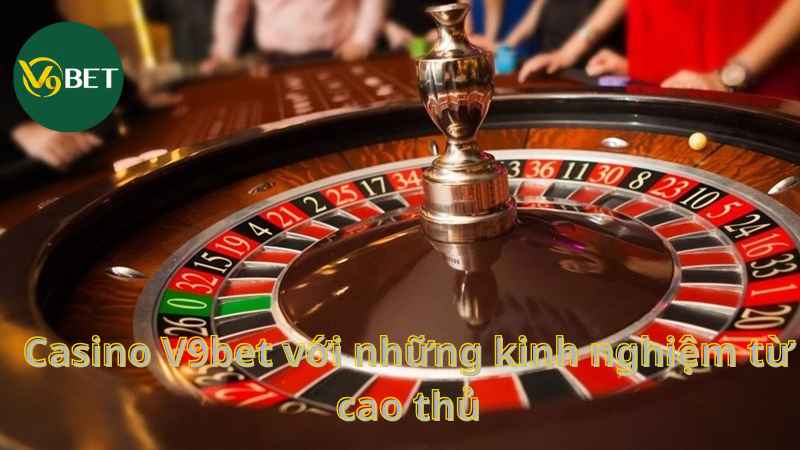 Những kinh nghiệm cá cược của cao thủ cực hay tại sảnh live casino 